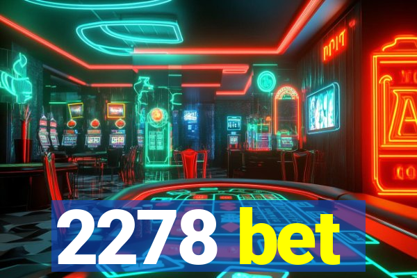 2278 bet